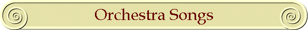 Orchestra Songs
